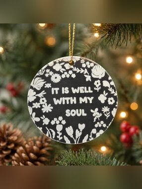 NWT Clear Acrylic “It Is Well With My Soul” Round Ornament White Floral 3"
